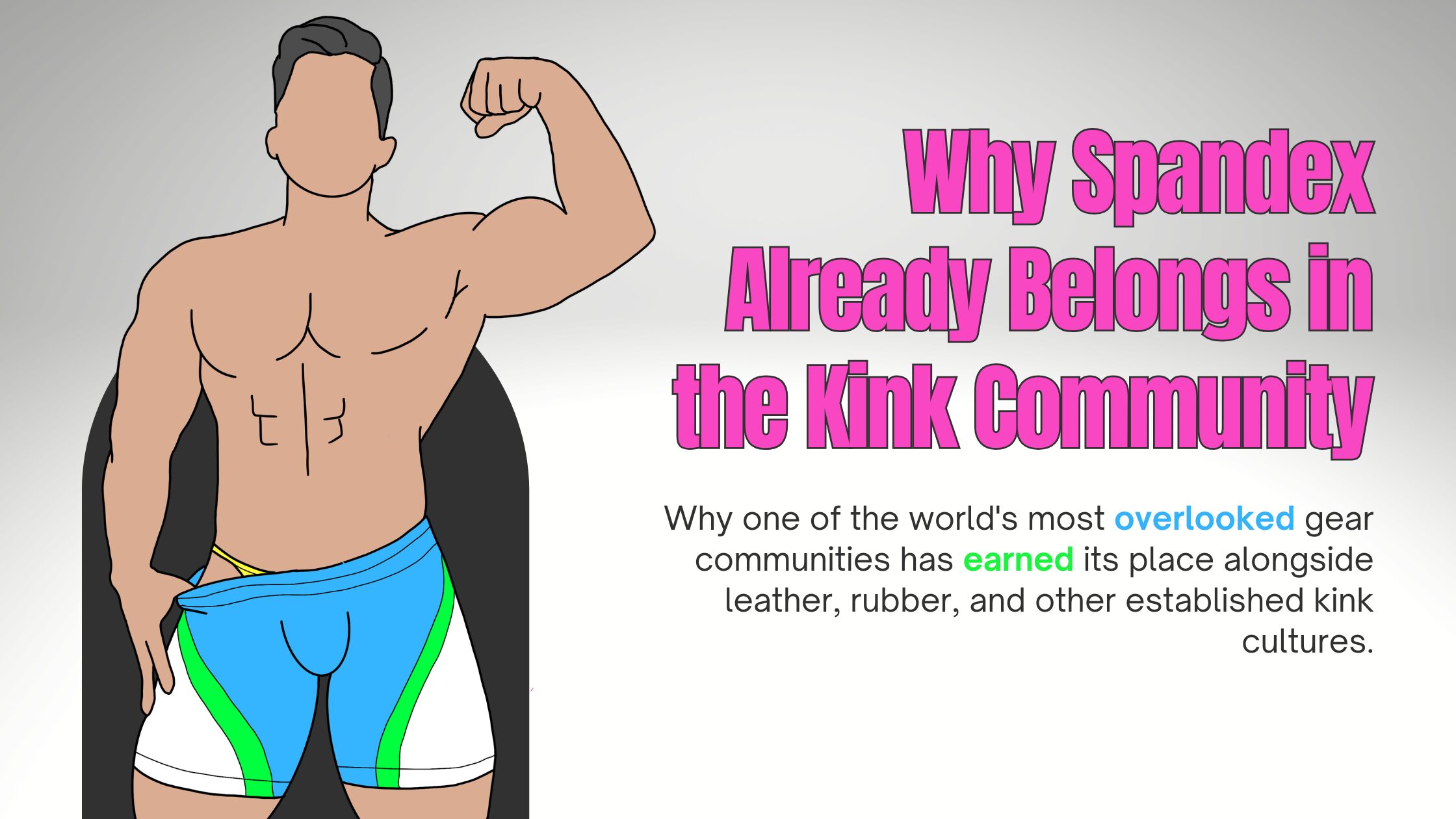 Stretching the Truth: Why Spandex Already Belongs in the Kink Community